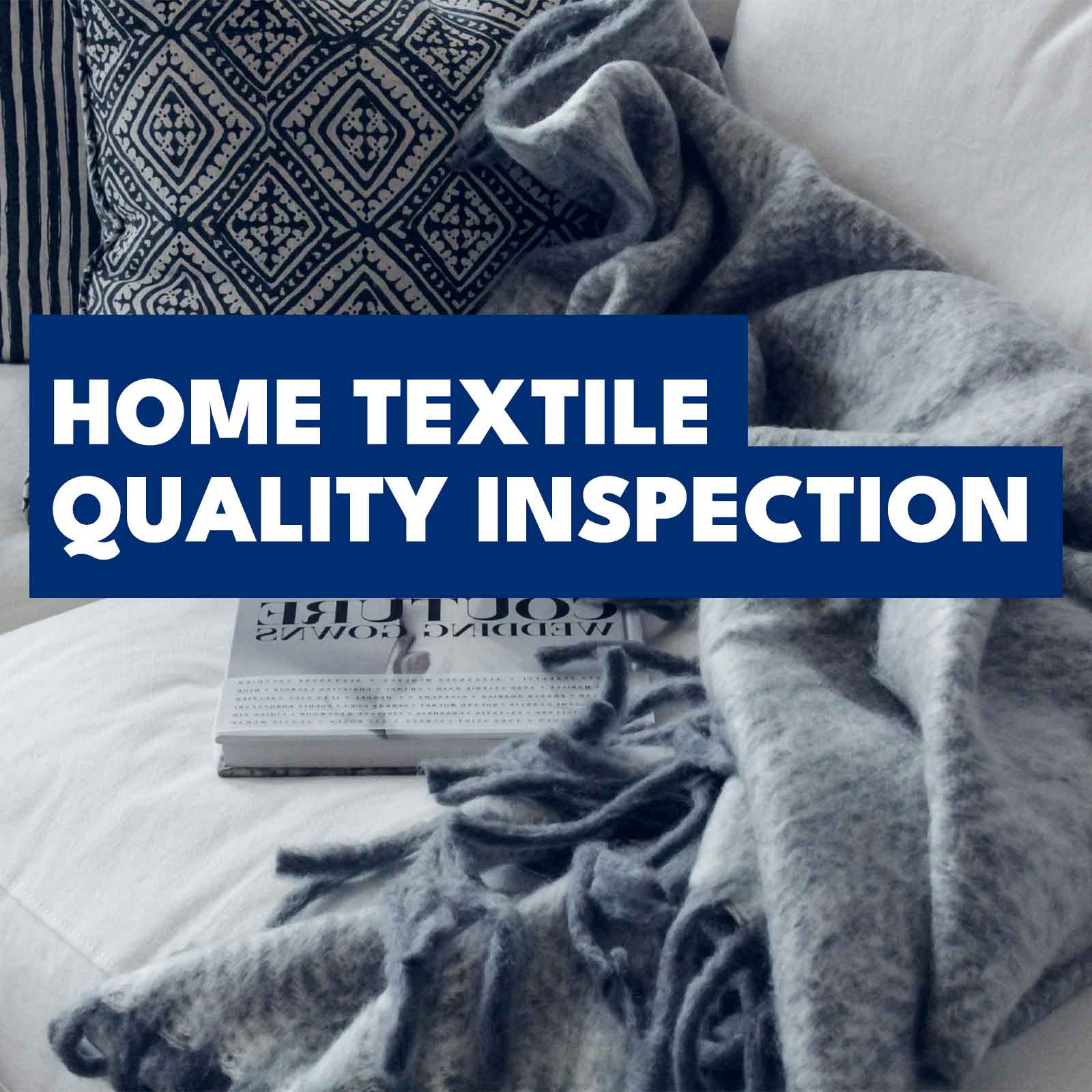 Home-Textile-Quality--Inspection