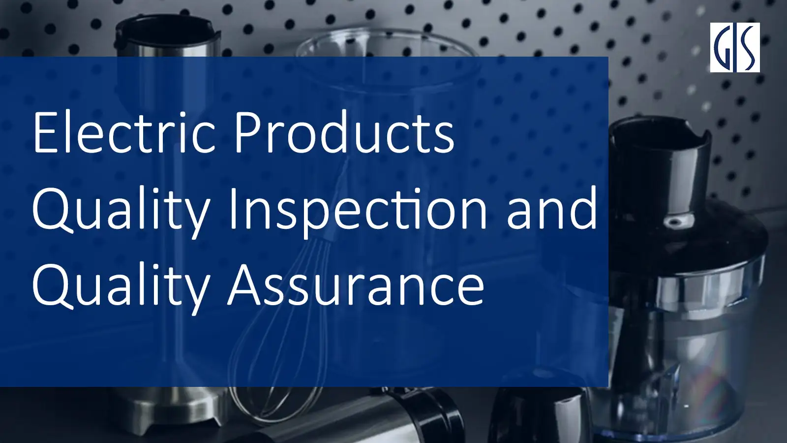 Electric-Products-Quality-Inspection-and-Quality-Assurance-1