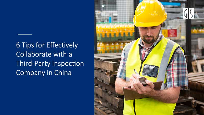 Effectively Collaborate with a Third-Party Inspection Company in China